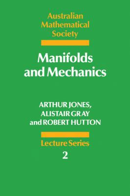 Manifolds and Mechanics 0521336503 Book Cover