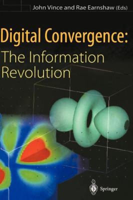 Digital Convergence: The Information Revolution 1447112202 Book Cover