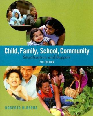 Child, Family, School, Community: Socialization... 0495504548 Book Cover