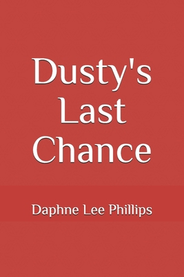 Dusty's Last Chance 1790276934 Book Cover