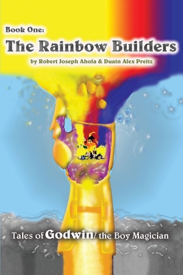 Rainbow Builders: Tales of Godwin/The Boy Magician 0595207707 Book Cover