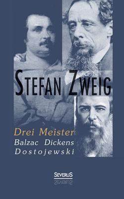Drei Meister: Balzac, Dickens, Dostojewski [German] 3863476921 Book Cover