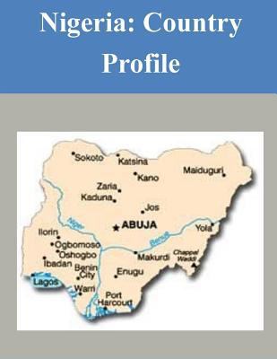 Nigeria: Country Profile 1503318737 Book Cover