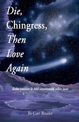 Die, Chingress, Then Love Again B0DPRTGQCT Book Cover