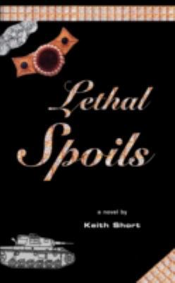 Lethal Spoils 1412072115 Book Cover