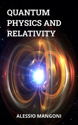Quantum physics and relativity B0FC2HK3QH Book Cover