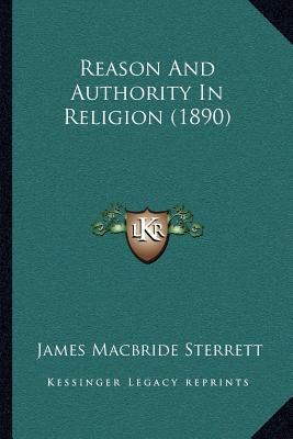 Reason And Authority In Religion (1890) 1164011456 Book Cover
