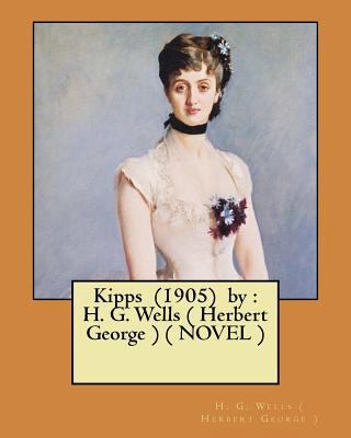 Kipps (1905) by: H. G. Wells ( Herbert George )... 1548546119 Book Cover