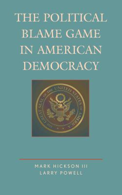 The Political Blame Game in American Democracy 1498545459 Book Cover