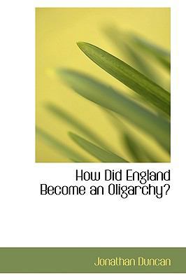 How Did England Become an Oligarchy? 0554615193 Book Cover