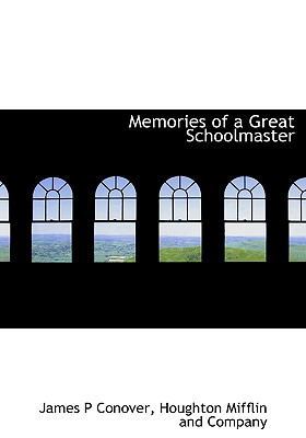 Memories of a Great Schoolmaster 1115333240 Book Cover