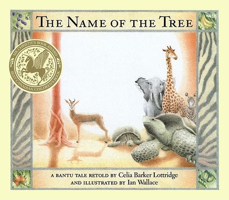 The Name of the Tree: A Bantu Tale Retold 0888990979 Book Cover