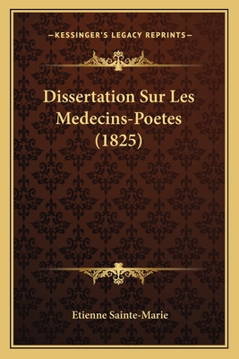 Dissertation Sur Les Medecins-Poetes (1825) [French] 1167424824 Book Cover