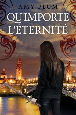 Qu'importe l'éternité [French] 1539119726 Book Cover