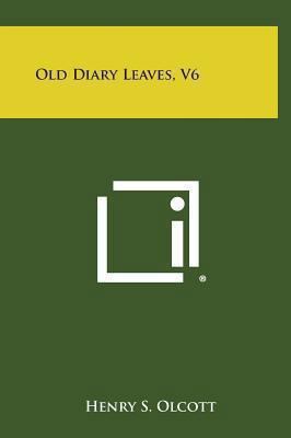 Old Diary Leaves, V6 1258898438 Book Cover