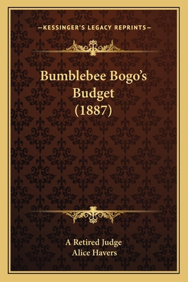 Bumblebee Bogo's Budget (1887) 1164593226 Book Cover