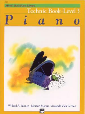 Alfred's Basic Piano Library Technic, Bk 3 (Alf... 073900901X Book Cover