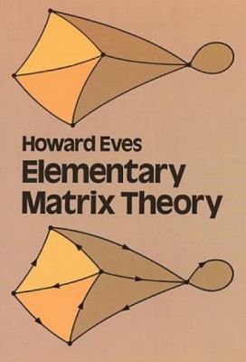 Elementary Matrix Theory (Dover Books on Mathem... 0486639460 Book Cover