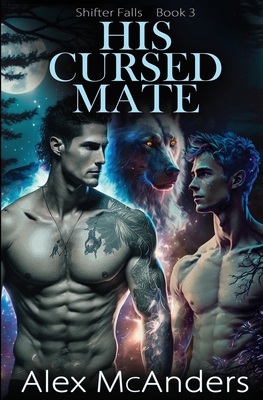 His Cursed Mate: MM Wolf Shifter Romance 1088285686 Book Cover