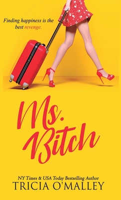 Ms. Bitch: Finding happiness is the best revenge. 1951254112 Book Cover