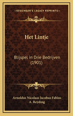 Het Lintje: Blijspel in Drie Bedrijven (1901) [Chinese] 1168529360 Book Cover