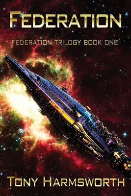 Federation: Federation Trilogy Book One 1077428979 Book Cover
