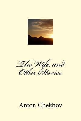 The Wife, and Other Stories 1546741941 Book Cover