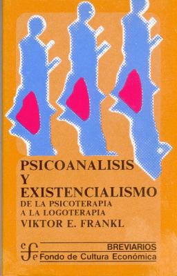 Psicoanálisis y existencialismo : de la psicote... [Spanish] 968160072X Book Cover