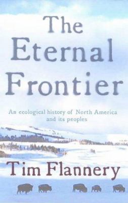 The Eternal Frontier: An Ecological History of ... 1876485728 Book Cover