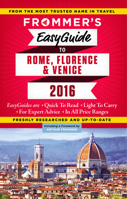 Frommer's EasyGuide to Rome, Florence and Venic... 1628872004 Book Cover
