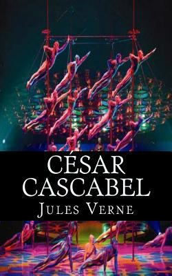 César Cascabel [French] 1539634302 Book Cover
