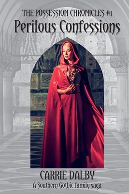 Perilous Confessions: The Possession Chronicles #1 1957892102 Book Cover