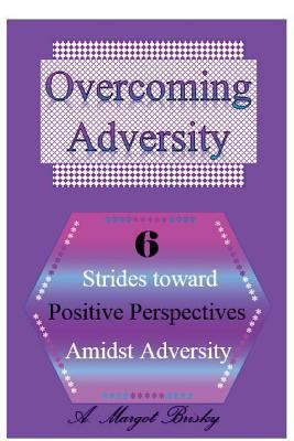 Overcoming Adversity: 6 Strides toward Positive... 1514724359 Book Cover