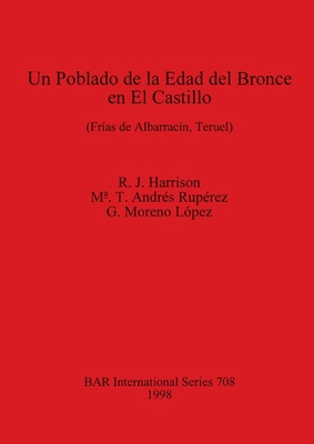 Un Poblado de la Edad del Bronce en El Castillo... [Spanish] 0860548899 Book Cover