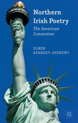 Northern Irish Poetry: The American Connection 1137330384 Book Cover