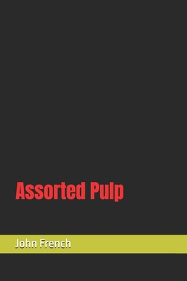Assorted Pulp B0FFXDLHBD Book Cover