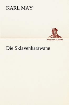 Die Sklavenkarawane [German] 3847285971 Book Cover