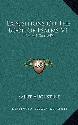Expositions on the Book of Psalms V1: Psalm 1-3... 1164797328 Book Cover