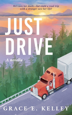 Just Drive B0GGLFZZ25 Book Cover