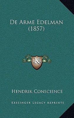 De Arme Edelman (1857) [Dutch] 116775347X Book Cover