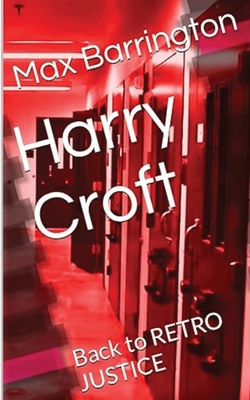 Harry Croft: Back To RETRO JUSTICE 0975653814 Book Cover