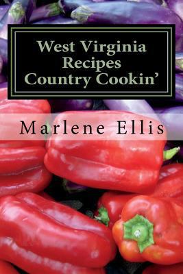 WEST VIRGINIA RECIPES - Volume 1 - Country Cookin' 198578162X Book Cover