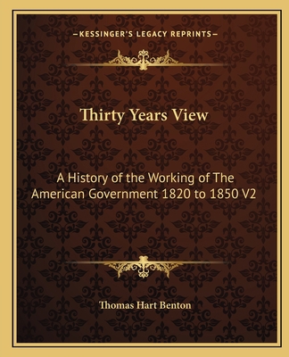 Thirty Years View: A History of the Working of ... 1162792604 Book Cover