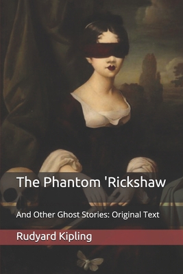 The Phantom 'Rickshaw: And Other Ghost Stories:... B08FP7LKK2 Book Cover