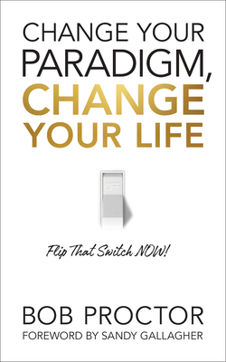 Change Your Paradigm, Change Your Life 1722505613 Book Cover