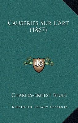 Causeries Sur L'Art (1867) [French] 1168242894 Book Cover