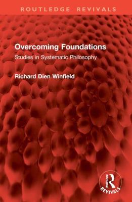 Overcoming Foundations: Studies in Systematic P... 1032879211 Book Cover
