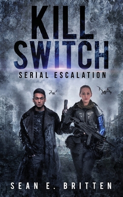 Kill Switch: Serial Escalation 1722799005 Book Cover