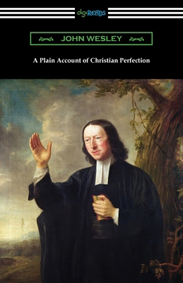 A Plain Account of Christian Perfection 1420970887 Book Cover