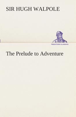 The Prelude to Adventure 3849510131 Book Cover